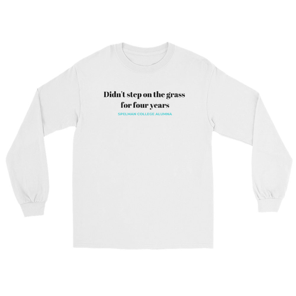 Didn't Step On The Grass Shirt - Spelman College Alumna Shirt