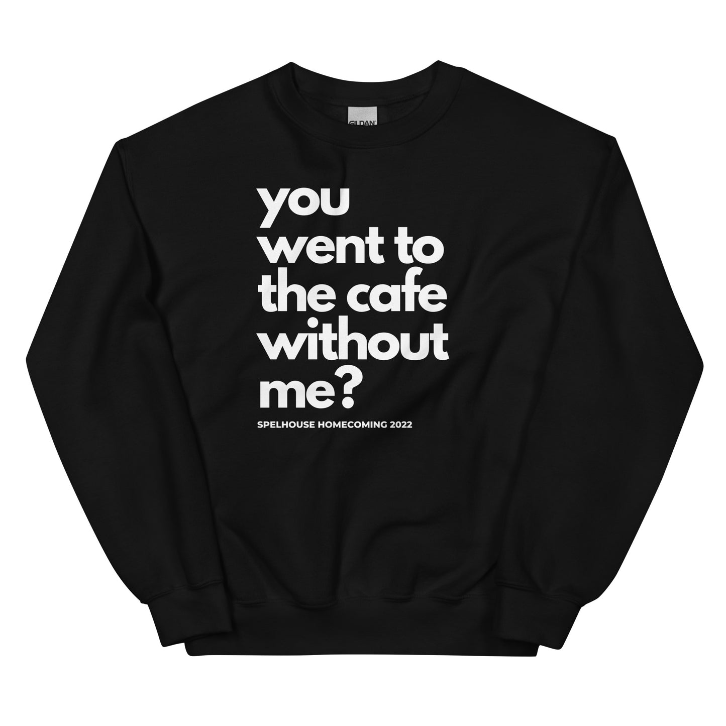 You Went To The Cafe Without Me - Spelhouse - White Print - SweatShirt (Women)